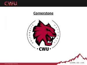 Cornerstone Cornerstone Earn college credit while still attending