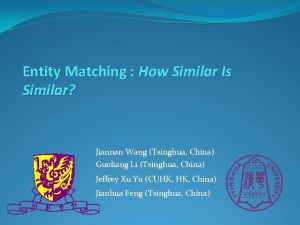 Entity Matching How Similar Is Similar Jiannan Wang