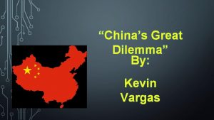 Chinas Great Dilemma By Kevin Vargas Chinas GDP