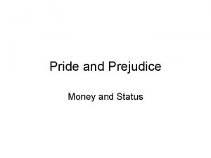 Pride and Prejudice Money and Status How much