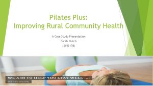 Pilates Plus Improving Rural Community Health A Case