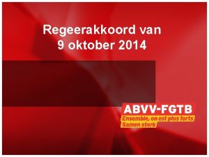 Regeerakkoord van 9 oktober 2014 Begroting nog meer