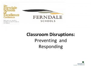 Classroom Disruptions Preventing and Responding Essential Question 4