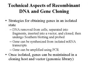 Technical Aspects of Recombinant DNA and Gene Cloning