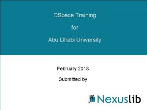 DSpace Training for Abu Dhabi University February 2018