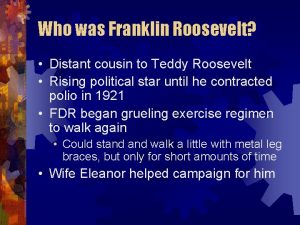 Who was Franklin Roosevelt Distant cousin to Teddy