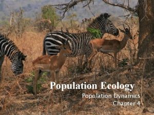 Population Ecology Population Dynamics Chapter 4 Population Characteristics