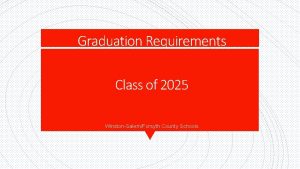 Graduation Requirements Class of 2025 WinstonSalemForsyth County Schools