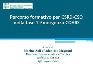 Percorso formativo per CSRDCSO nella fase 2 Emergenza