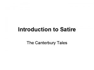 Introduction to Satire The Canterbury Tales Satire The