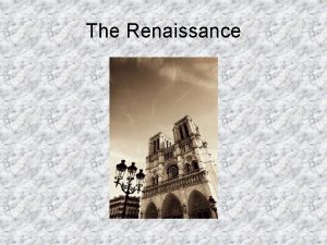 The Renaissance What was the Renaissance Means Rebirth