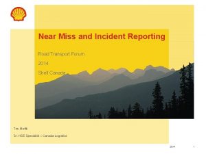 Near Miss and Incident Reporting Road Transport Forum
