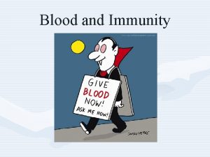 Blood and Immunity What is Blood Blood is