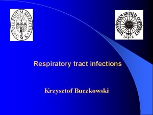 Respiratory tract infections Krzysztof Buczkowski Epidemiology l Respiratory