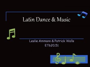 Latin Dance Music Leslie Ammann Patrick Walls ET