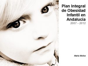 Plan Integral de Obesidad Infantil en Andaluca 2007