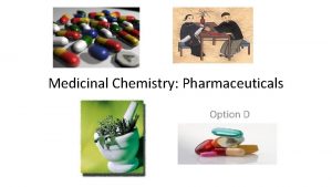 Medicinal Chemistry Pharmaceuticals Option D Part 1 Is