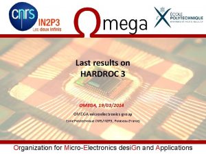 Last results on HARDROC 3 OMEGA 19032014 OMEGA