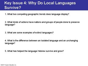 Key Issue 4 Why Do Local Languages Survive