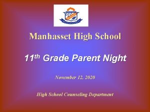 Manhasset High School 11 th Grade Parent Night