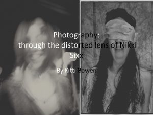 Photography through the distorted lens of Nikki Sixx
