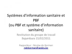 Systmes dinformation sanitaire et PBF ou PBF et