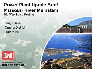 Power Plant Uprate Brief Missouri River Mainstem MidWest