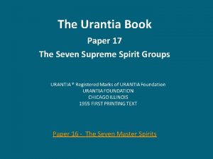 The Urantia Book Paper 17 The Seven Supreme