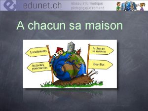 A chacun sa maison Une affiche Une brochure