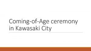 ComingofAge ceremony in Kawasaki City I am interested