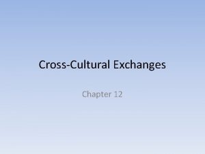 CrossCultural Exchanges Chapter 12 LongDistance Trade and the