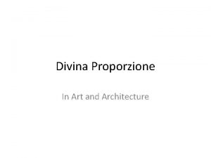 Divina Proporzione In Art and Architecture Leonardo The