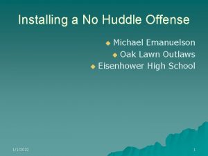 Installing a No Huddle Offense Michael Emanuelson u