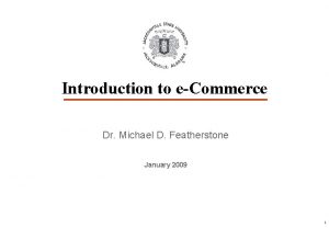 Introduction to eCommerce Dr Michael D Featherstone January