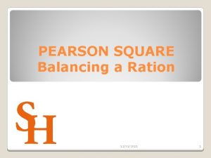 PEARSON SQUARE Balancing a Ration 12312021 1 Develop