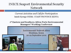 INECE Seaport Environmental Security Network Current Activities and