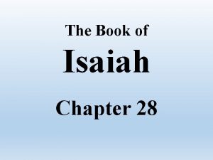 The Book of Isaiah Chapter 28 Isaiah Chapter