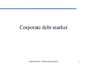 Corporate debt market Andrei Simonov debt and money