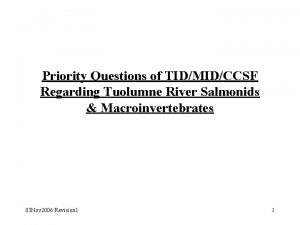 Priority Questions of TIDMIDCCSF Regarding Tuolumne River Salmonids