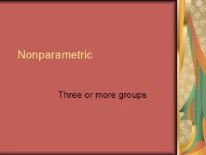 Nonparametric Three or more groups KruskalWallis Analysis of