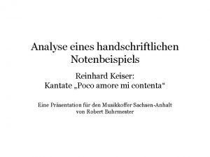 Analyse eines handschriftlichen Notenbeispiels Reinhard Keiser Kantate Poco