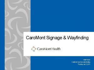 Caro Mont Signage Wayfinding Katie Wayne Caro Mont