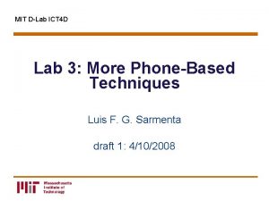 MIT DLab ICT 4 D Lab 3 More