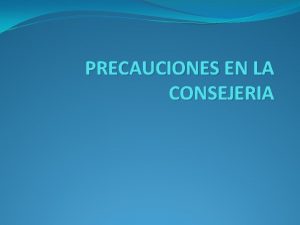 PRECAUCIONES EN LA CONSEJERIA SEXUALIDAD La educacin en