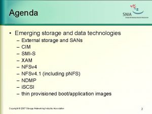 Agenda Emerging storage and data technologies External storage