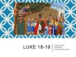 LUKE 18 19 Reaching the Redeemer From Nope