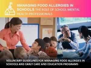 MANAGING FOOD ALLERGIES IN SCHOOLS THE ROLE OF