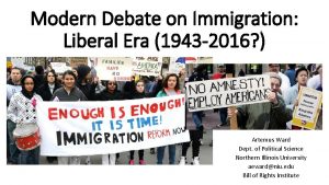 Modern Debate on Immigration Liberal Era 1943 2016