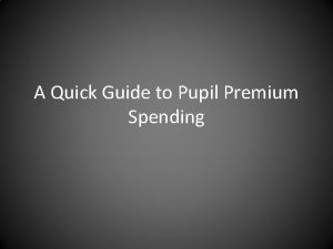 A Quick Guide to Pupil Premium Spending Interesting