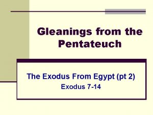 Gleanings from the Pentateuch The Exodus From Egypt